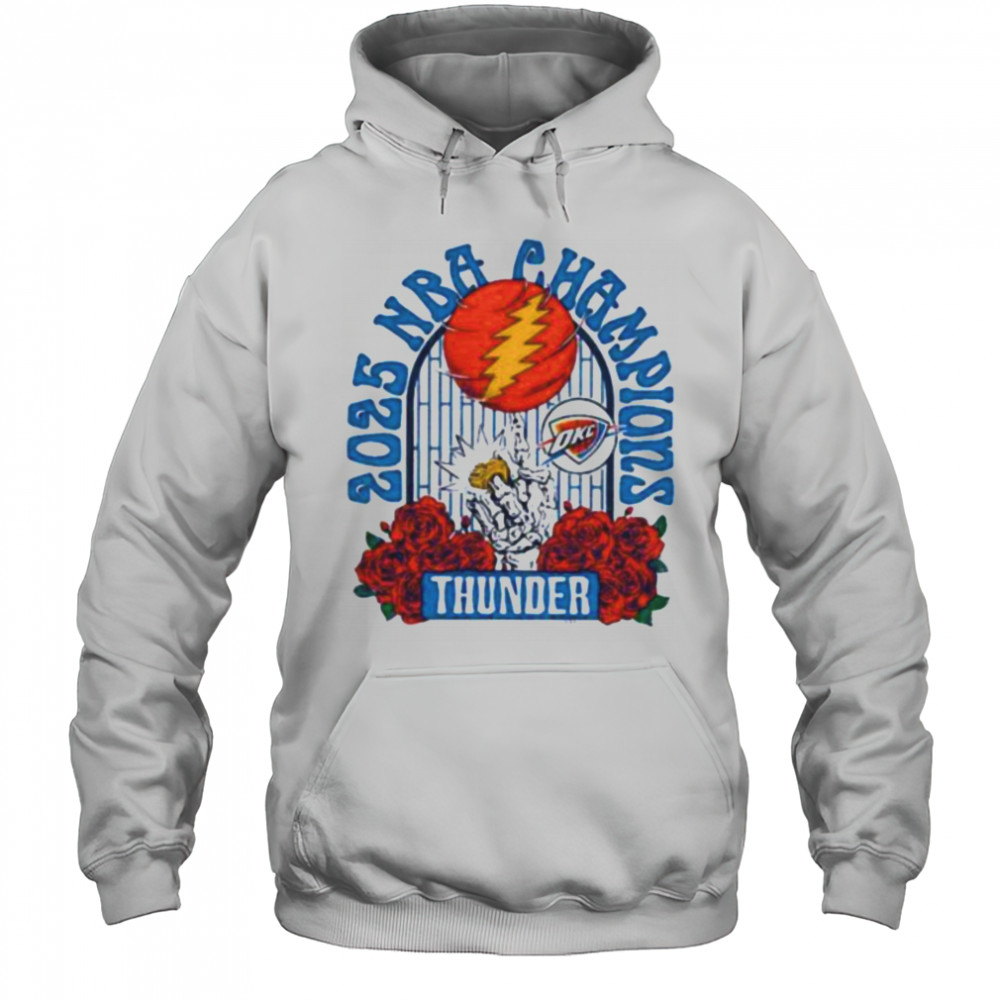 Grateful Dead Oklahoma City Thunder NBA Finals National Basketball Champs 2025 shirt Hoodie