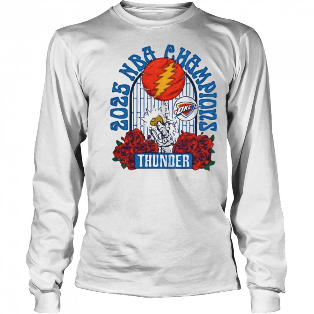 Grateful Dead Oklahoma City Thunder NBA Finals National Basketball Champs 2025 shirt Long Sleeved