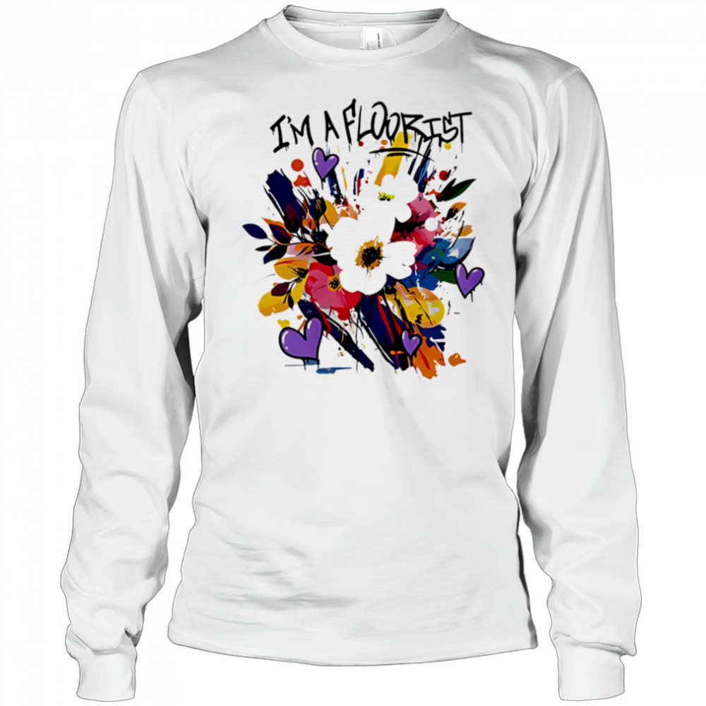 I’m A Floorist style shirt Long Sleeved