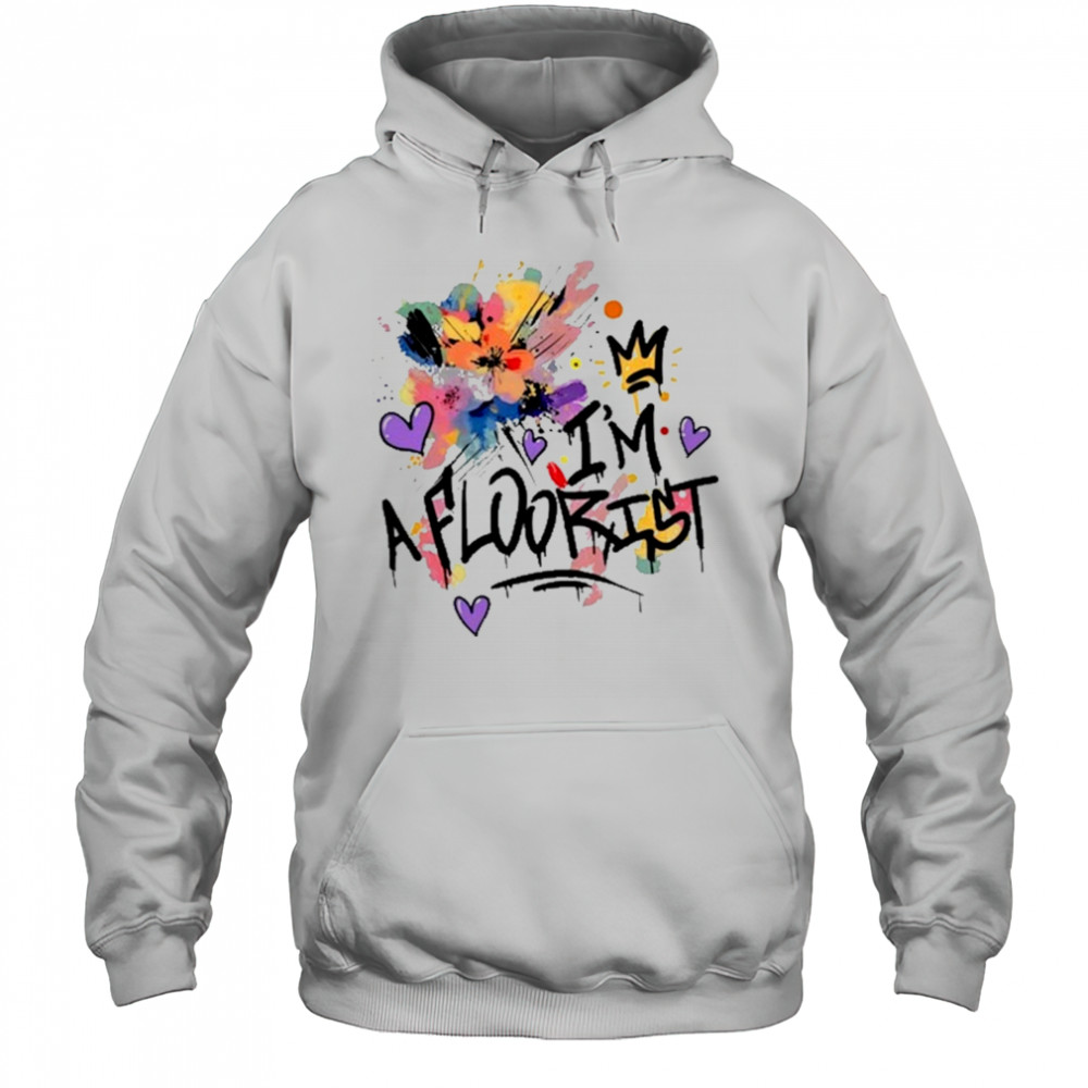 I’m A Floorist T-Shirt Hoodie