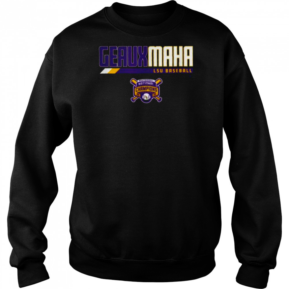 LSU Baseball_ 2025 National Champions Geauxmaha T Shirt Hoodie
