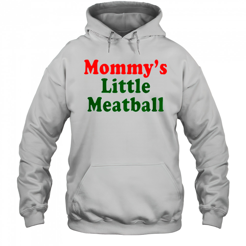 Nicolas Vansteenberghe Mommy’s Little Meatball T-Shirt Hoodie