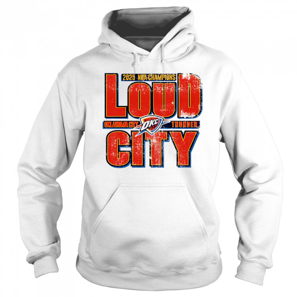 Okc Thunder 2025 Nba Champions Loud City vintage shirt Sweatshirt