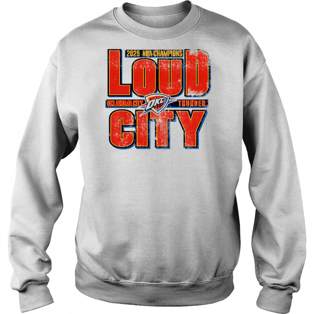 Okc Thunder 2025 Nba Champions Loud City vintage shirt Hoodie