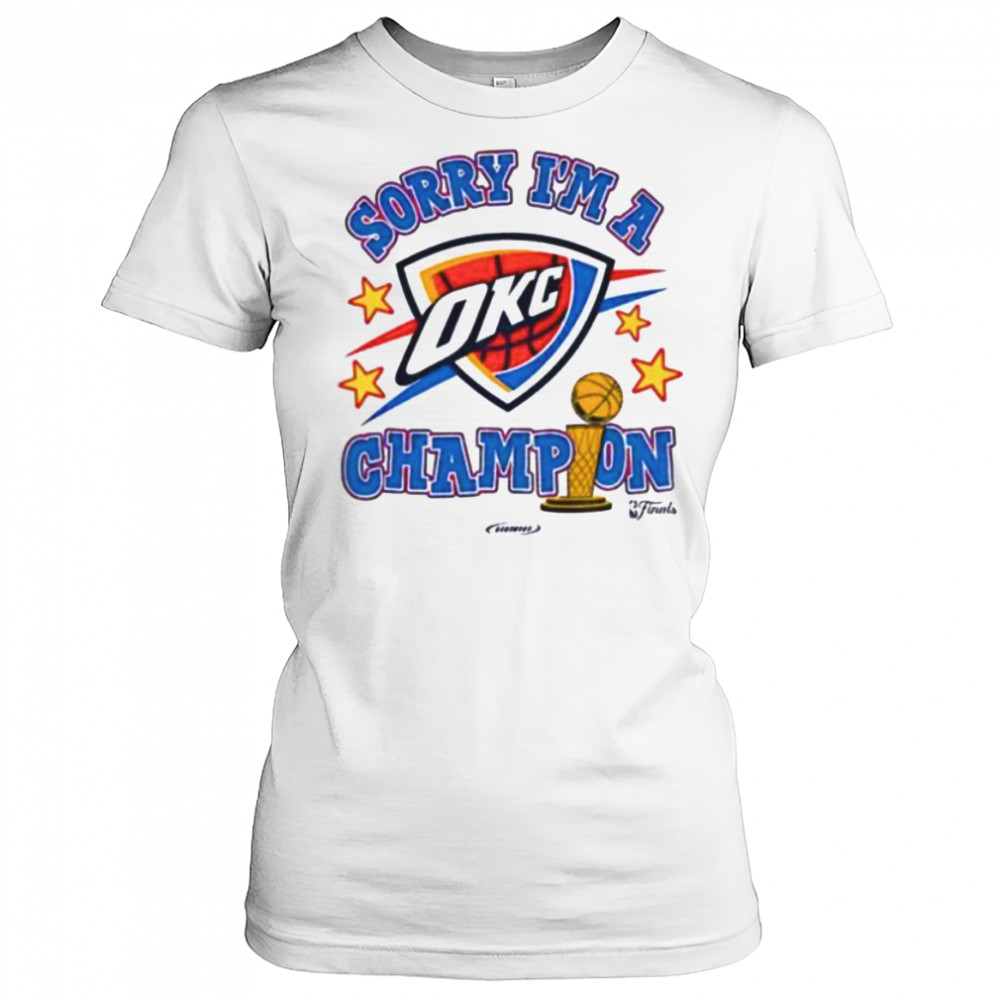 Sorry I’m A Oklahoma City Thunder Winner 2025 NBA Finals Champions shirt Women's T-shirt