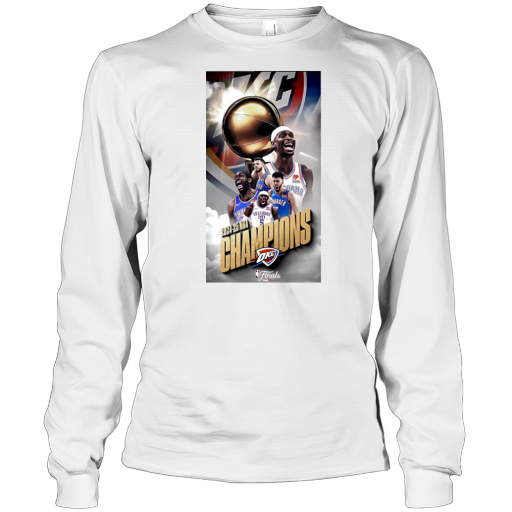 The Okc Thunder Are 2025 Nba Champions shirt Long Sleeved
