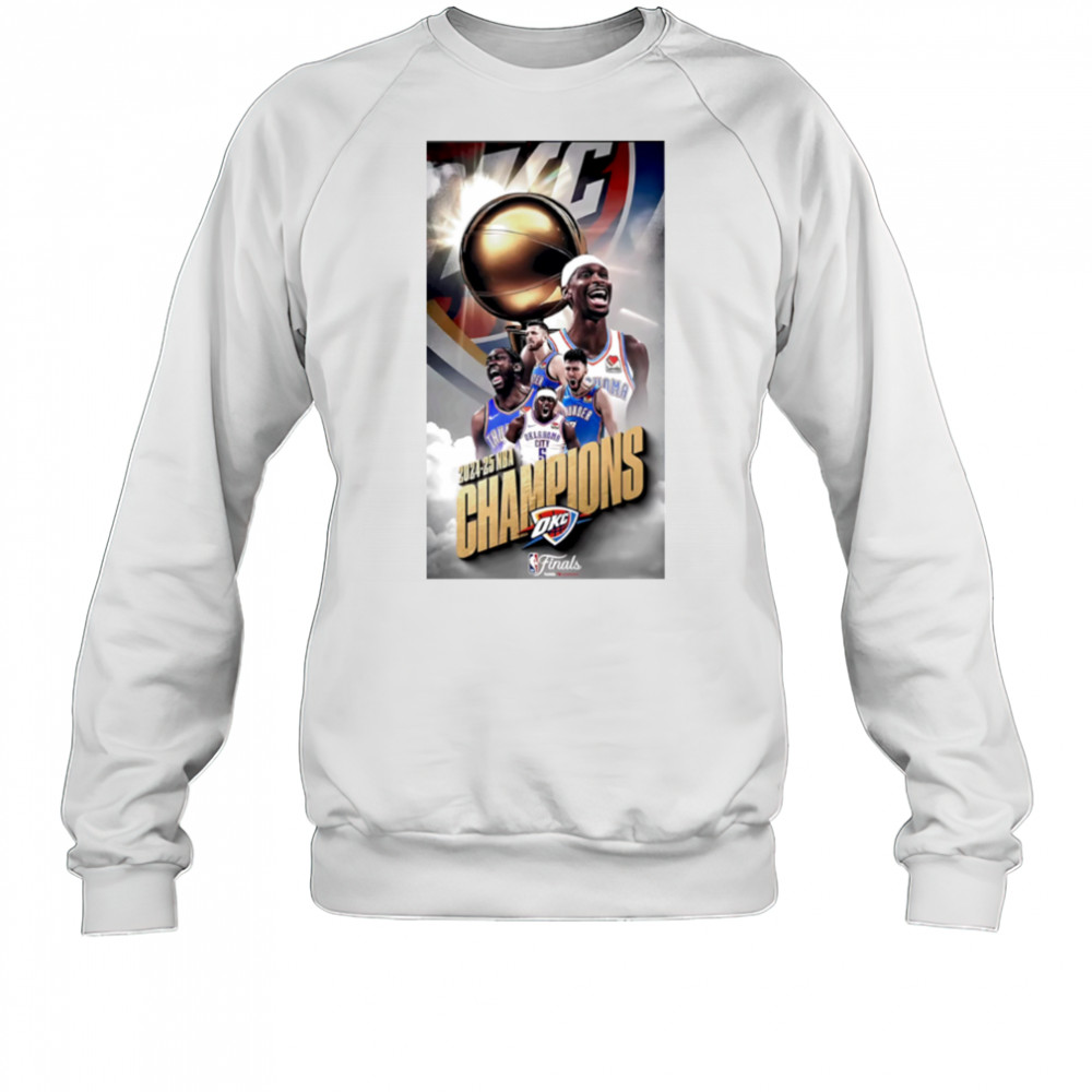 The Okc Thunder Are 2025 Nba Champions shirt Sweatshirt