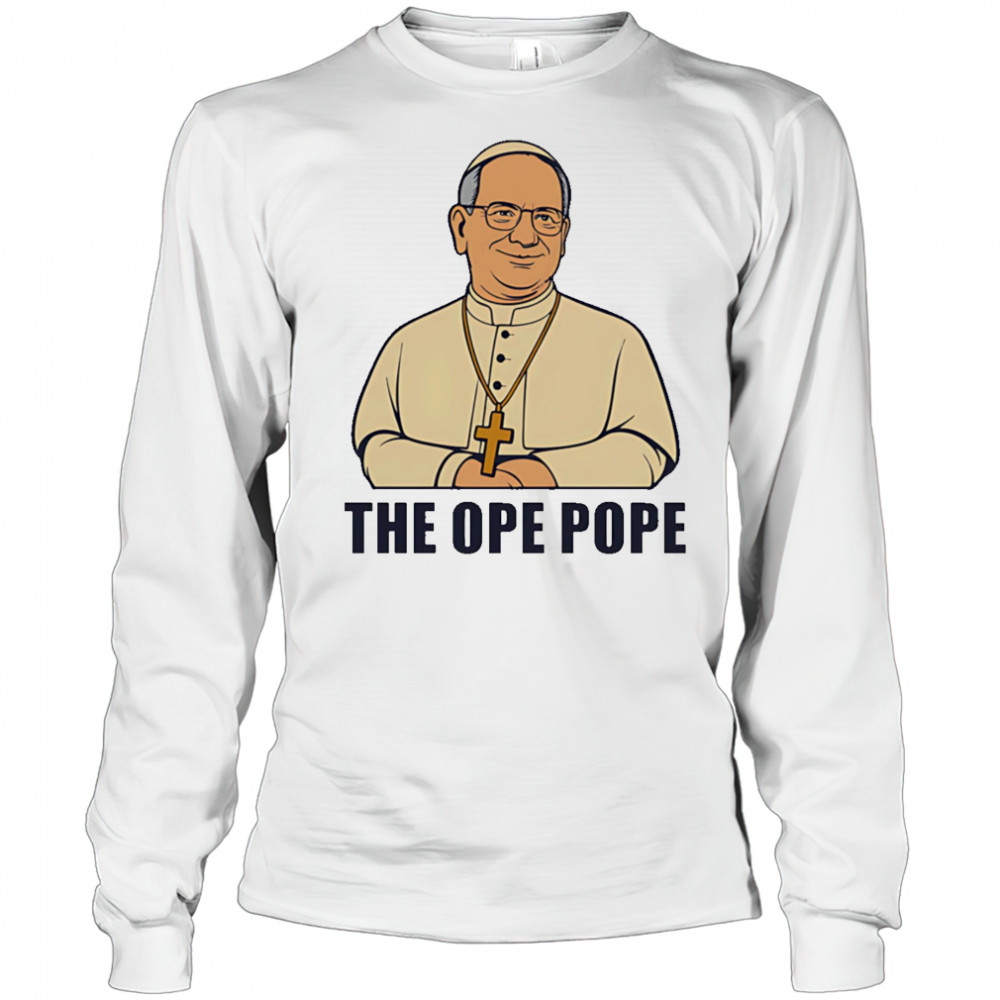 The Ope Pope shirt Long Sleeved
