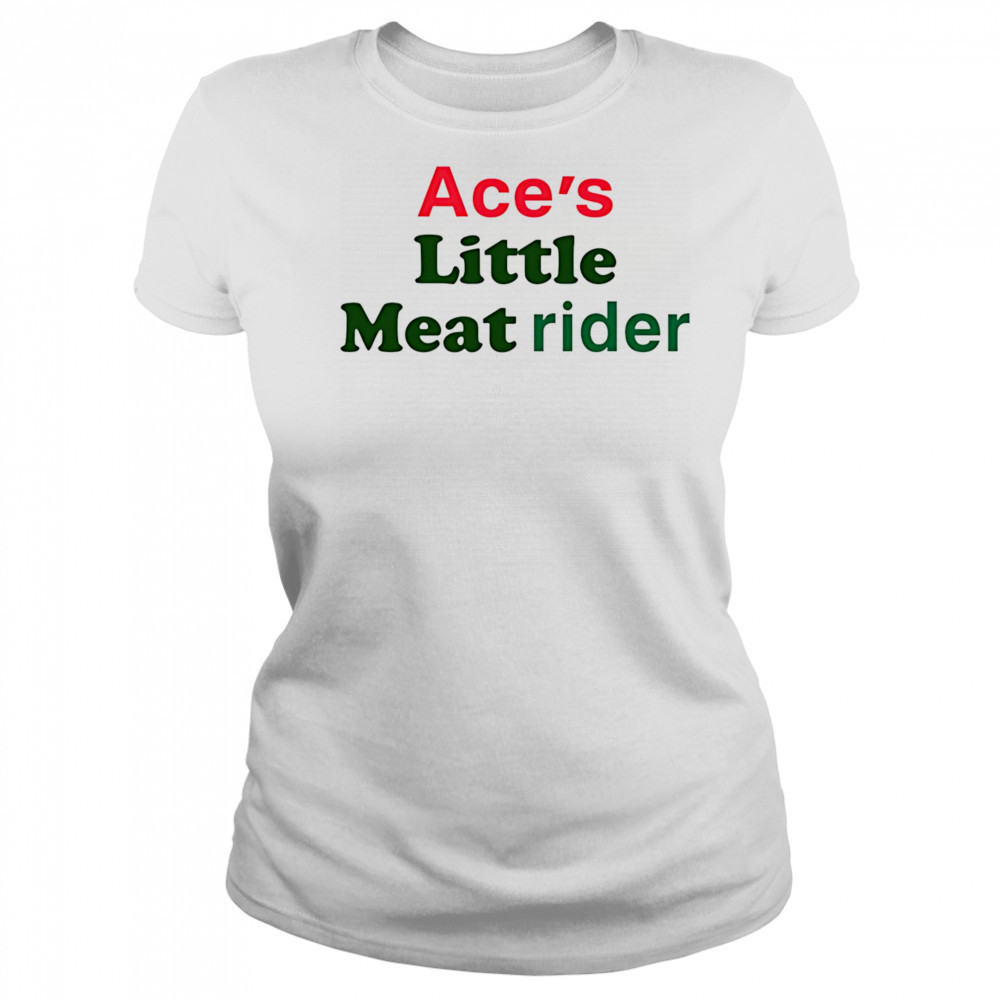 Ace’s little meat rider shirt Women's T-shirt