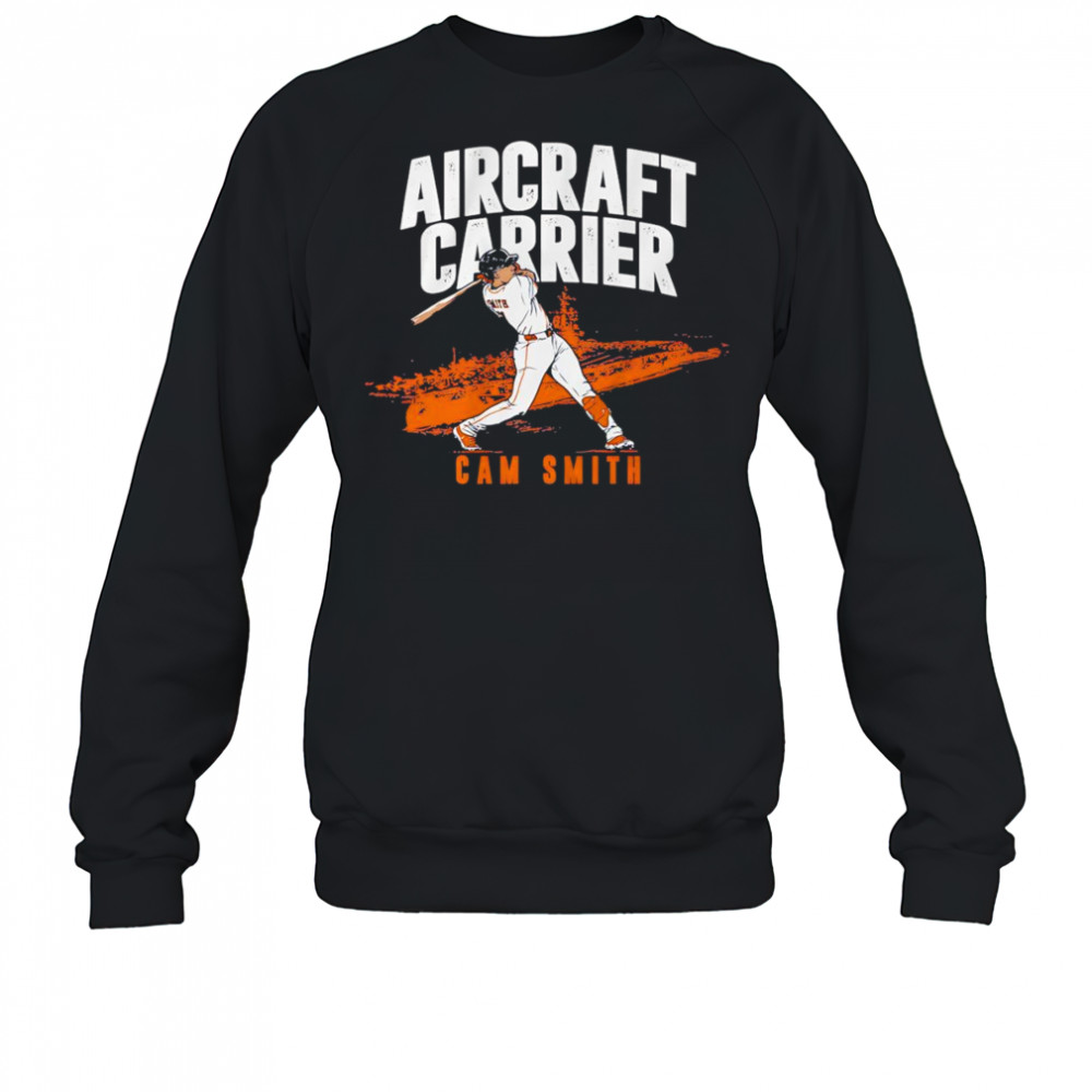 Aircraft Carrier Cam Smith Houston Astros baseball shirt Sweatshirt