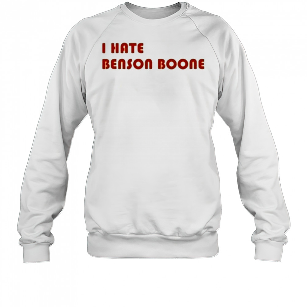 Benson Boone Wearing I Hate Benson Boone T-Shirt Sweatshirt