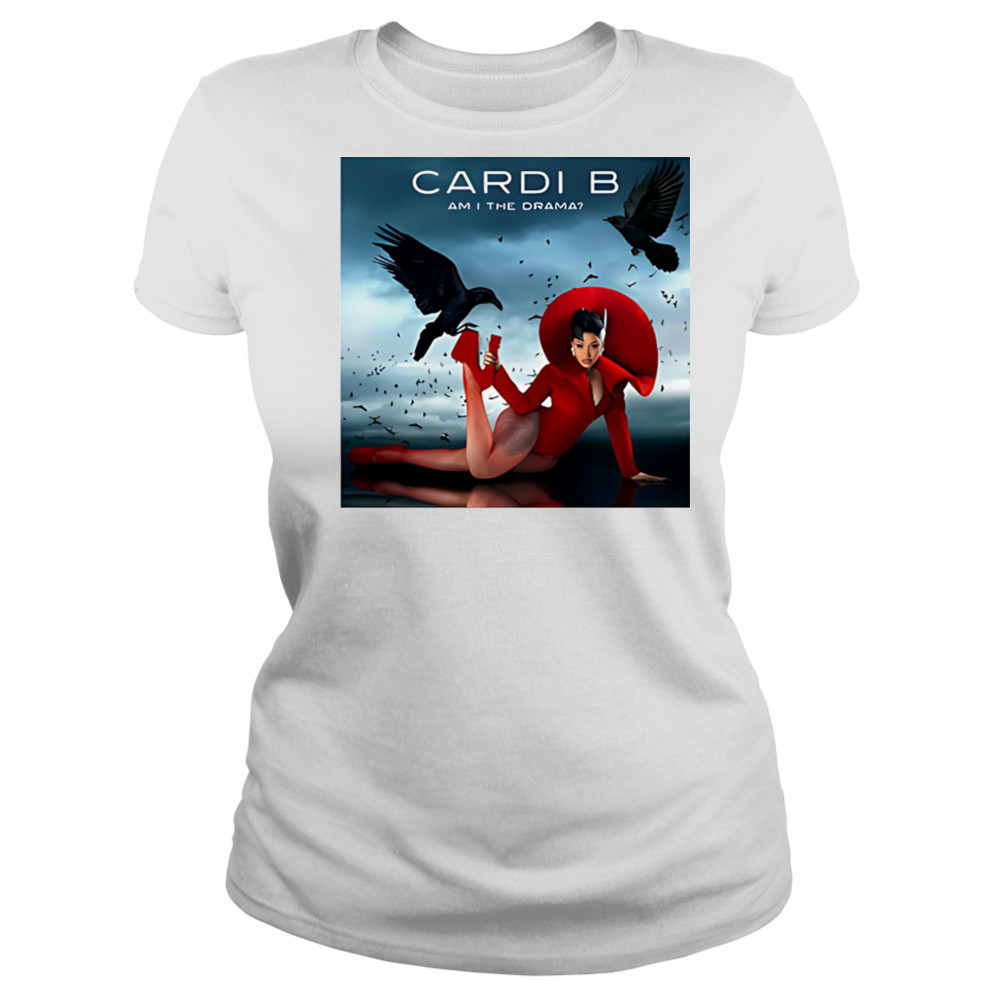 Cardi B am I the drama shirt Women's T-shirt