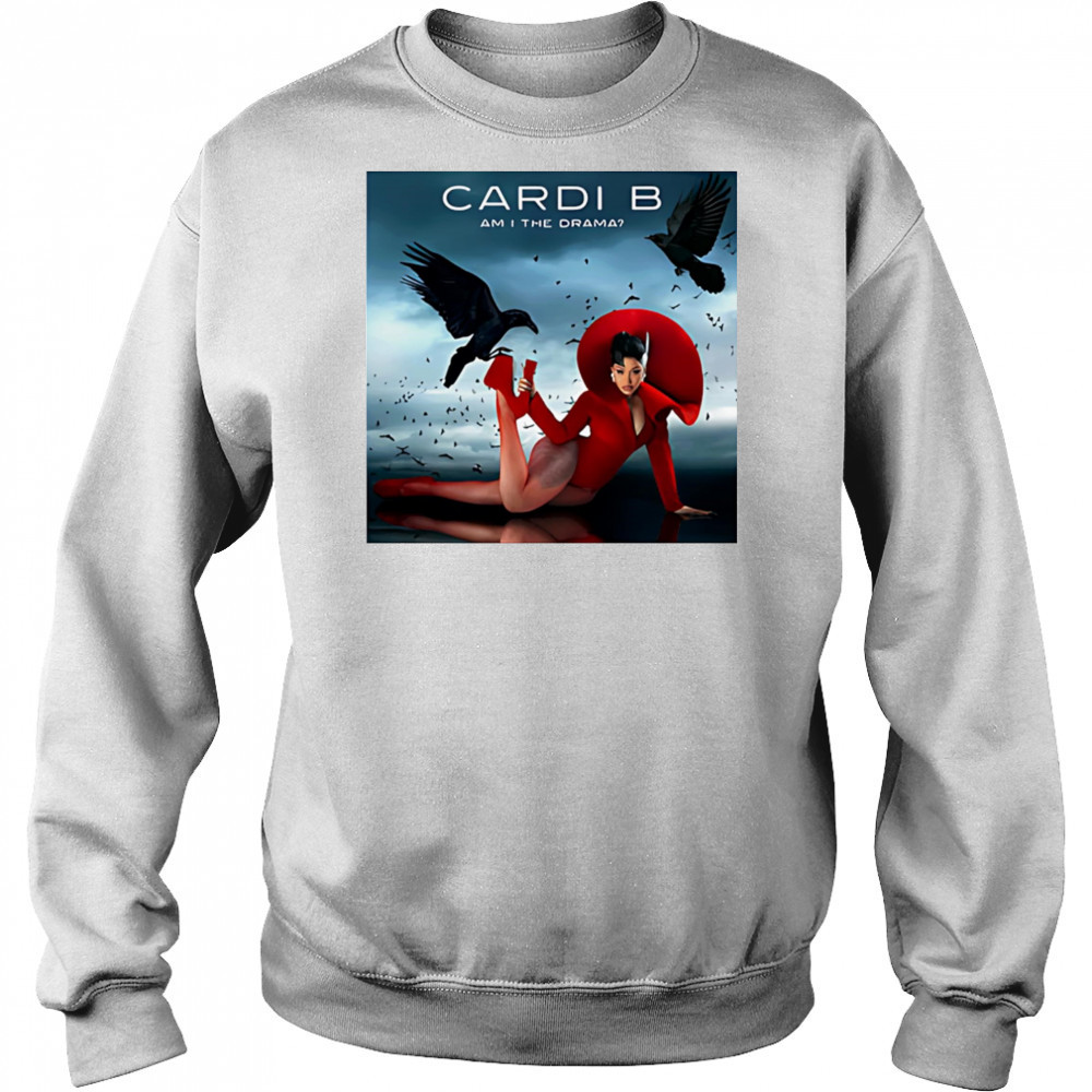 Cardi B am I the drama shirt Hoodie