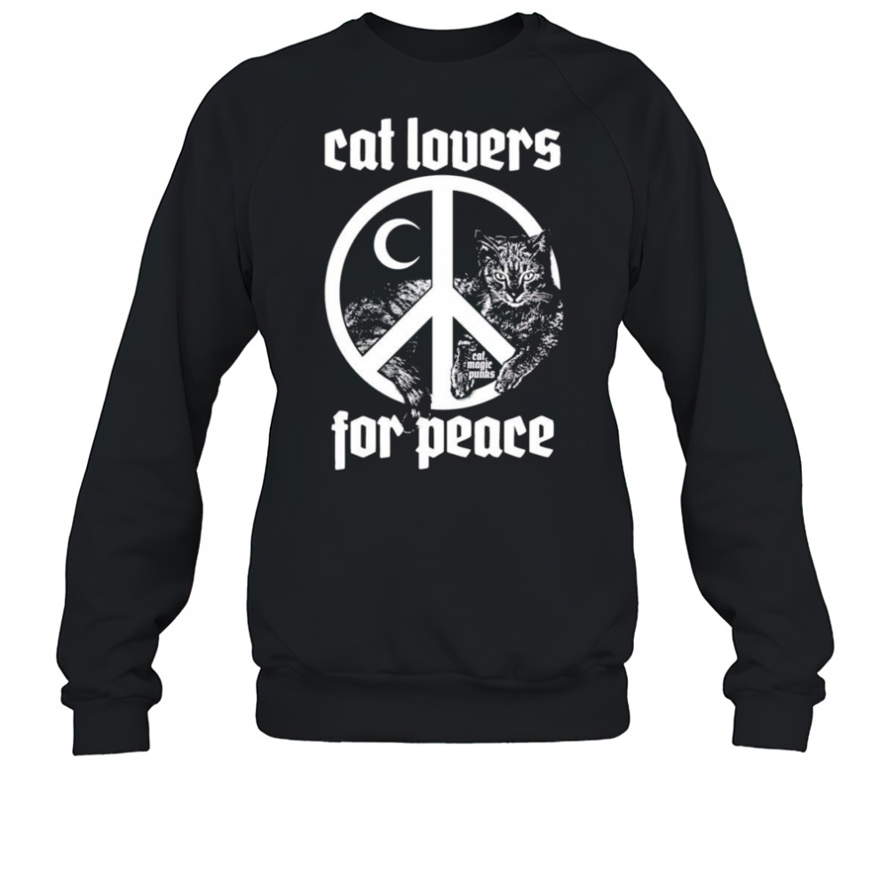 Cat lovers for peace shirt Sweatshirt