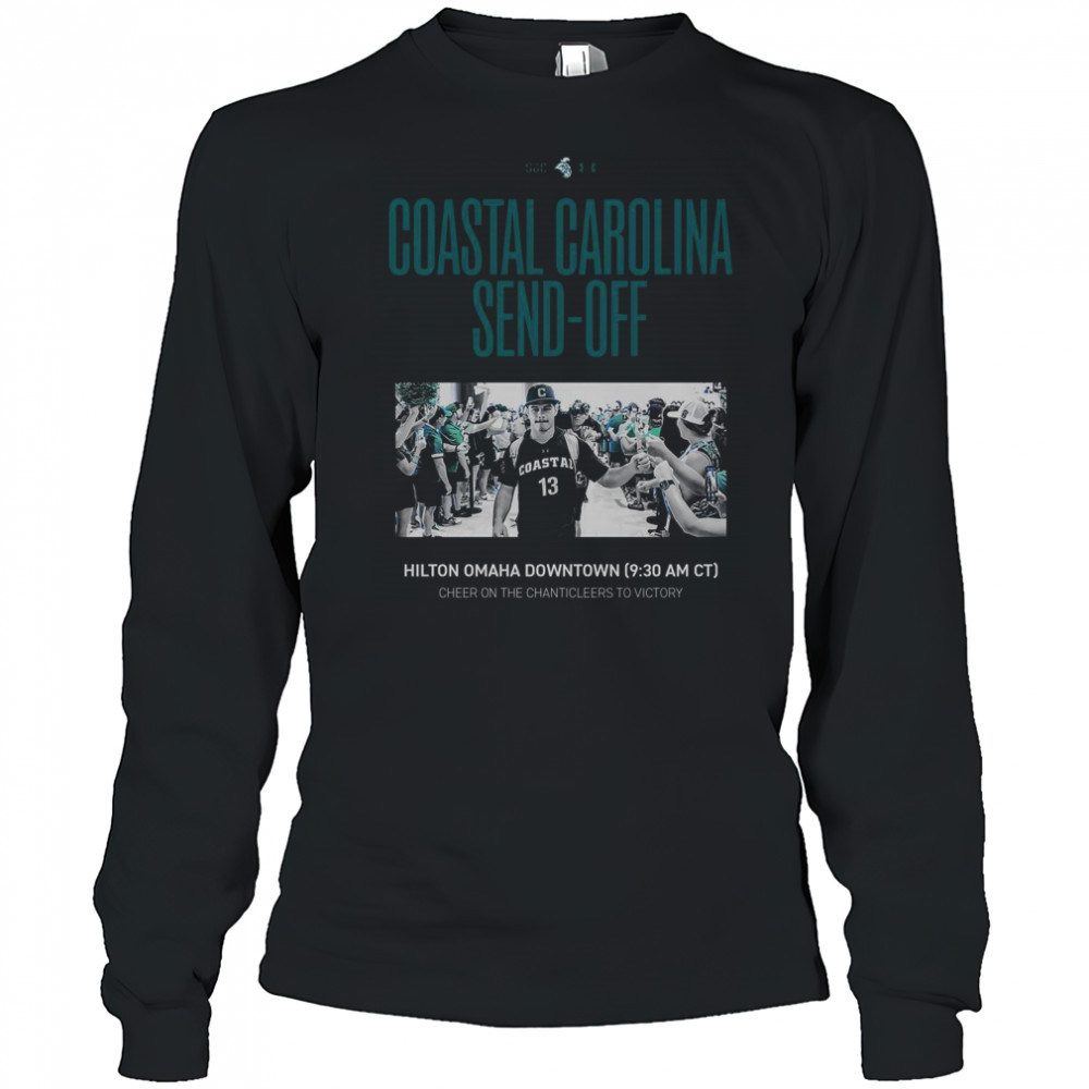 Coastal Carolina Send Off Cheer On The Chanticleers To Victory T-Shirt Long Sleeved