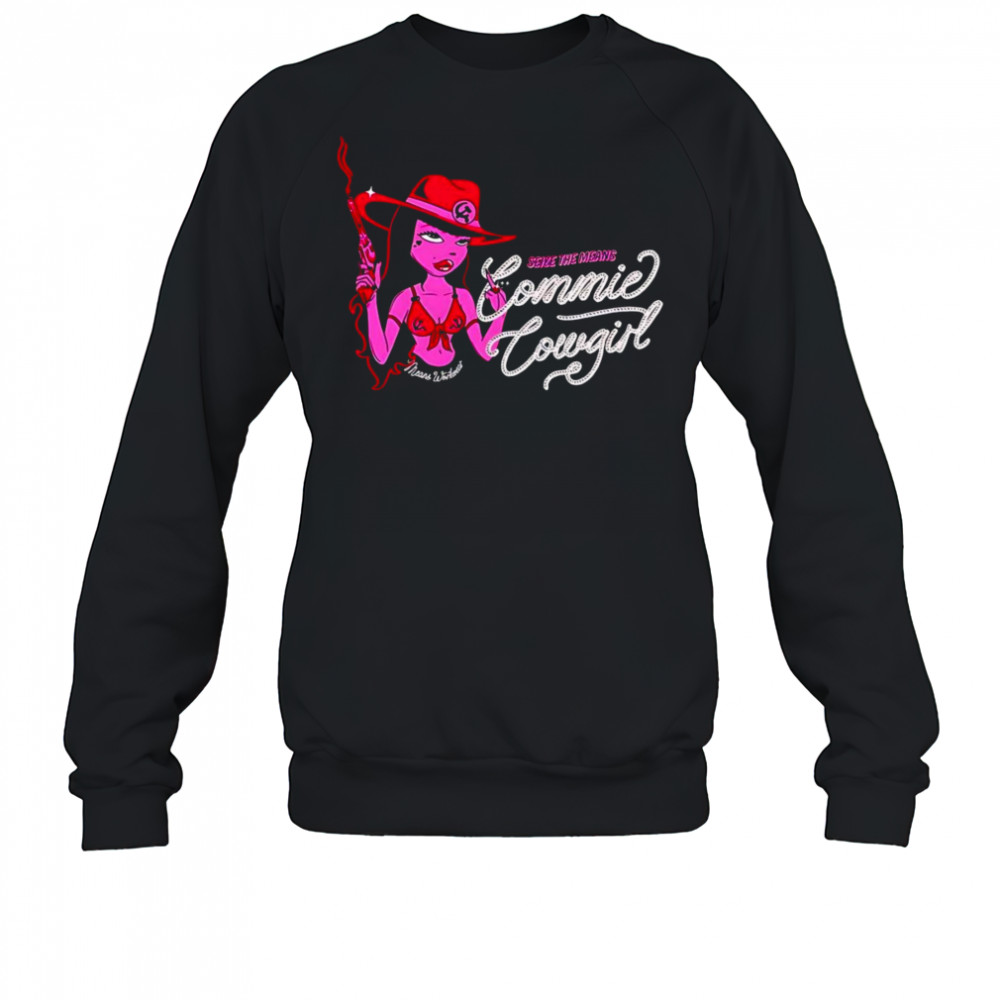 Commie cowgirl shirt Sweatshirt