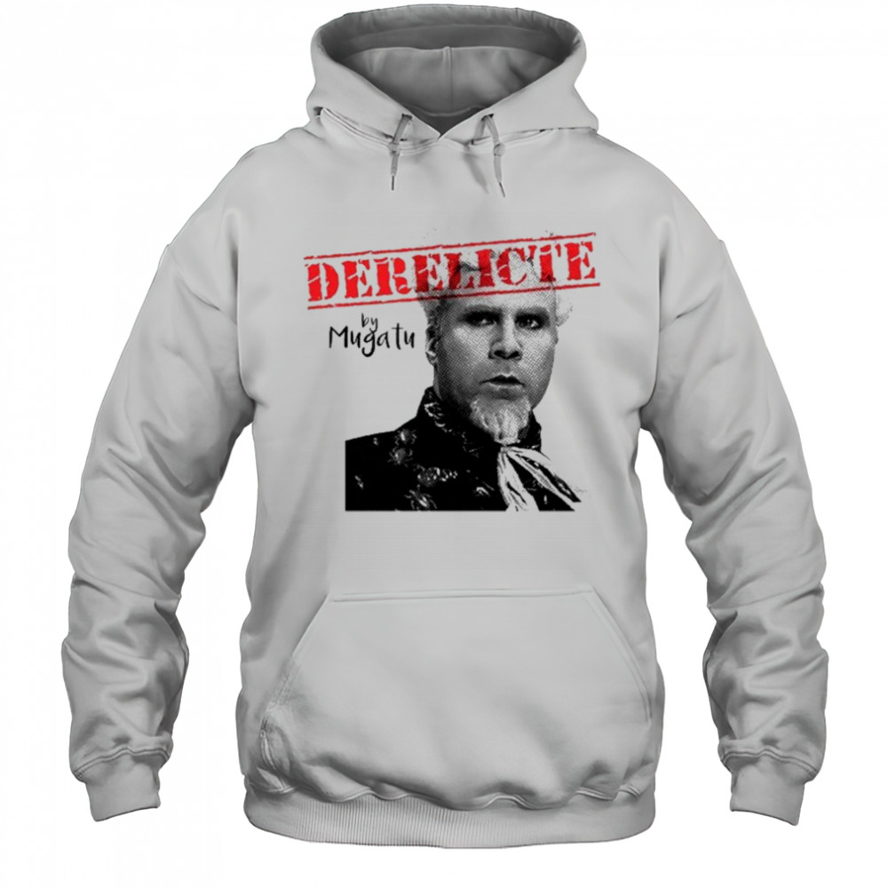 Derelicte Mugatu Tu T-shirt Hoodie