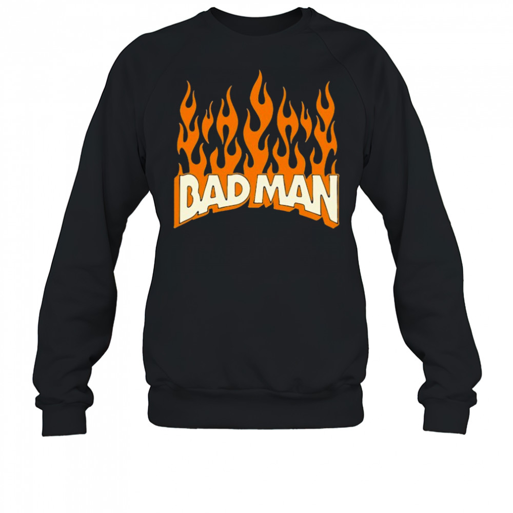 Fightmaster Bad Man Flames T-shirt Sweatshirt