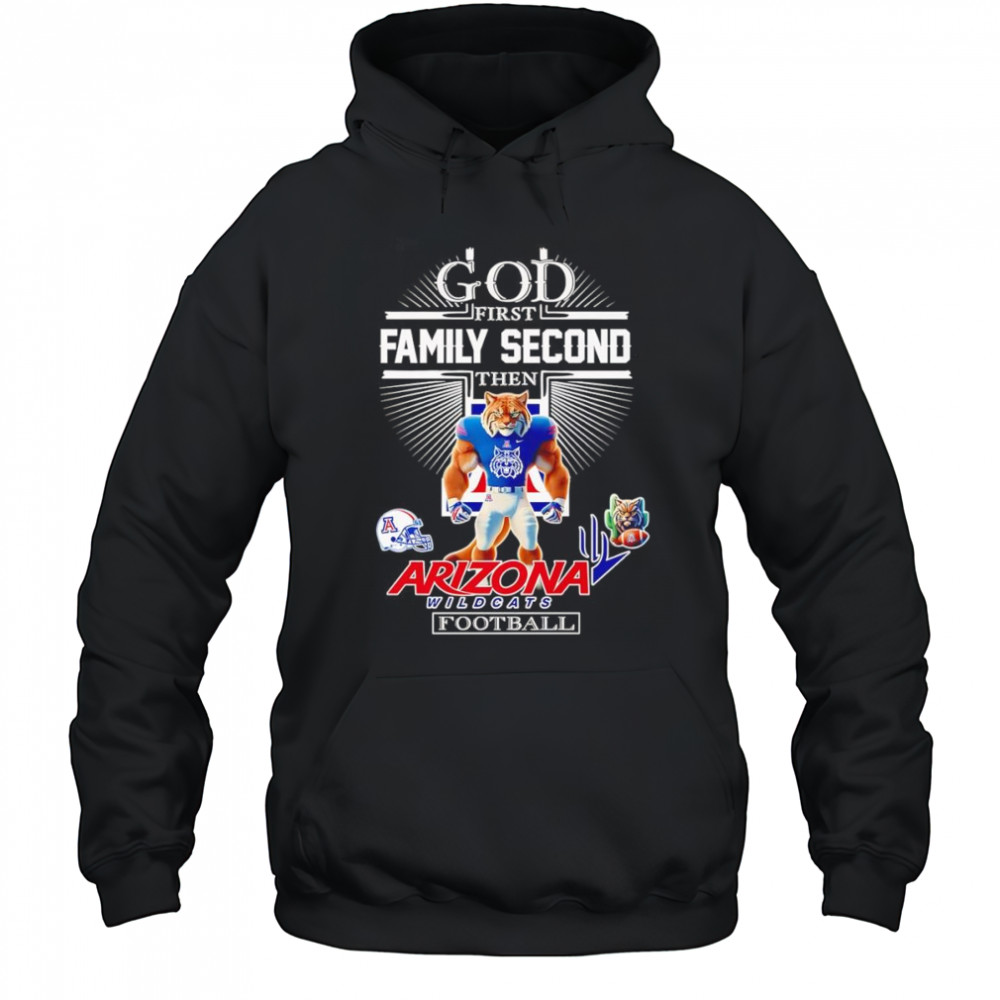 God first family second then Arizona Wildcats football mascot shirt Hoodie