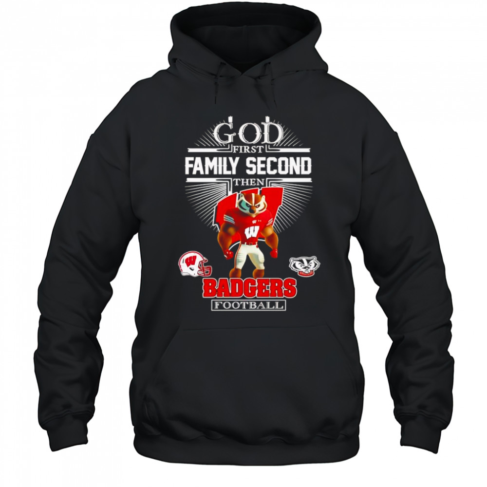 God first family second then Badgers football mascot shirt Hoodie