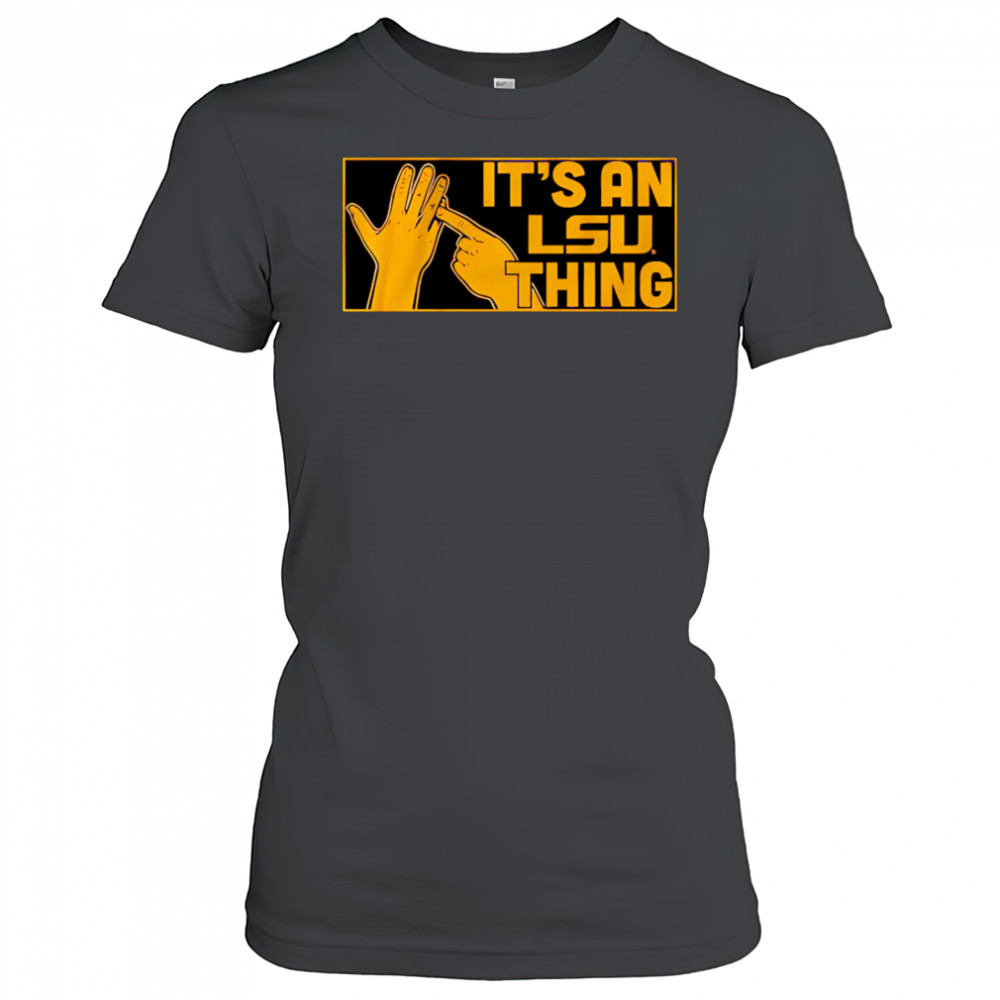 It’s an LSU Thing hand shirt Women's T-shirt