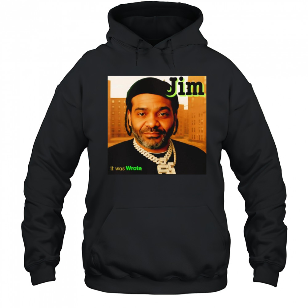 Jim it was wrote shirt Hoodie