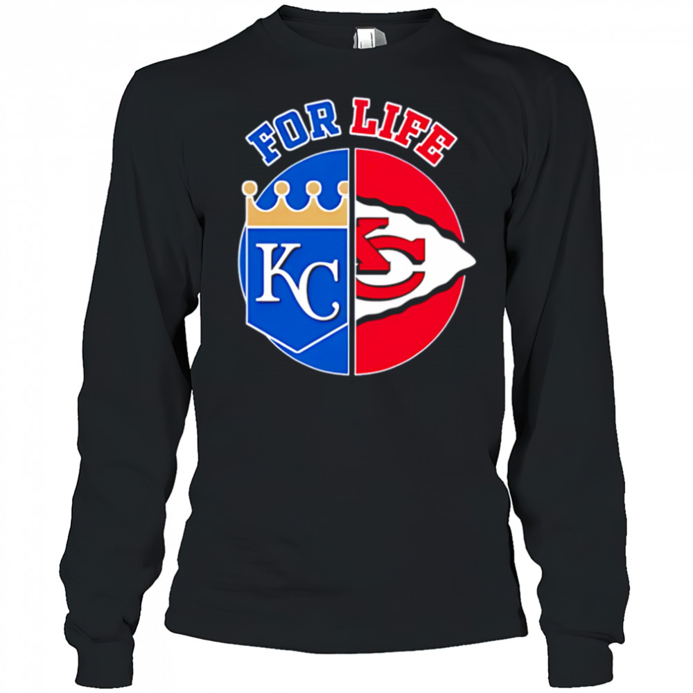 Kansas city Chiefs and royals for life shirt Long Sleeved