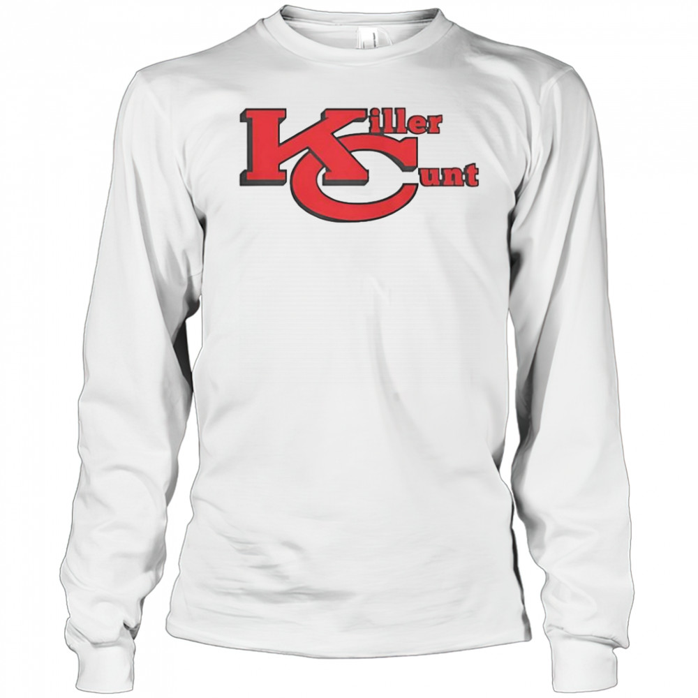 Kansas City Chiefs Bears Killer Cunt T-Shirt Long Sleeved