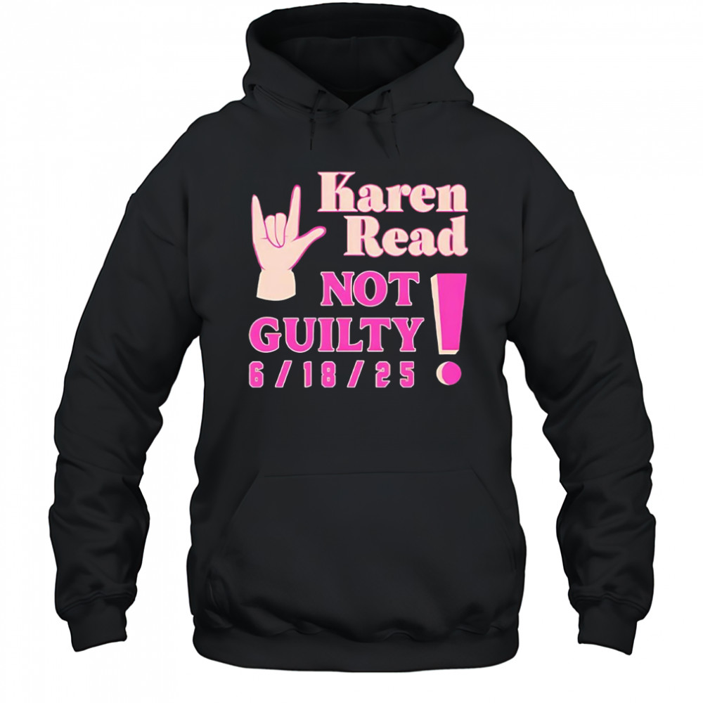 Karen read not guilty 6 18 25 shirt Hoodie