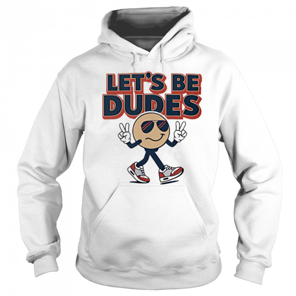 Let’s Be Dudes smiley face cute shirt Sweatshirt