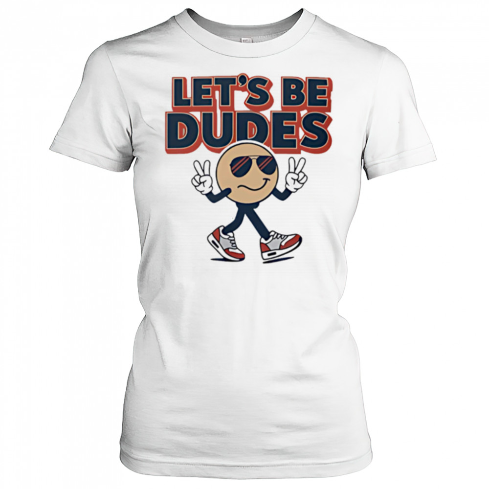 Let’s Be Dudes smiley face cute shirt Women's T-shirt