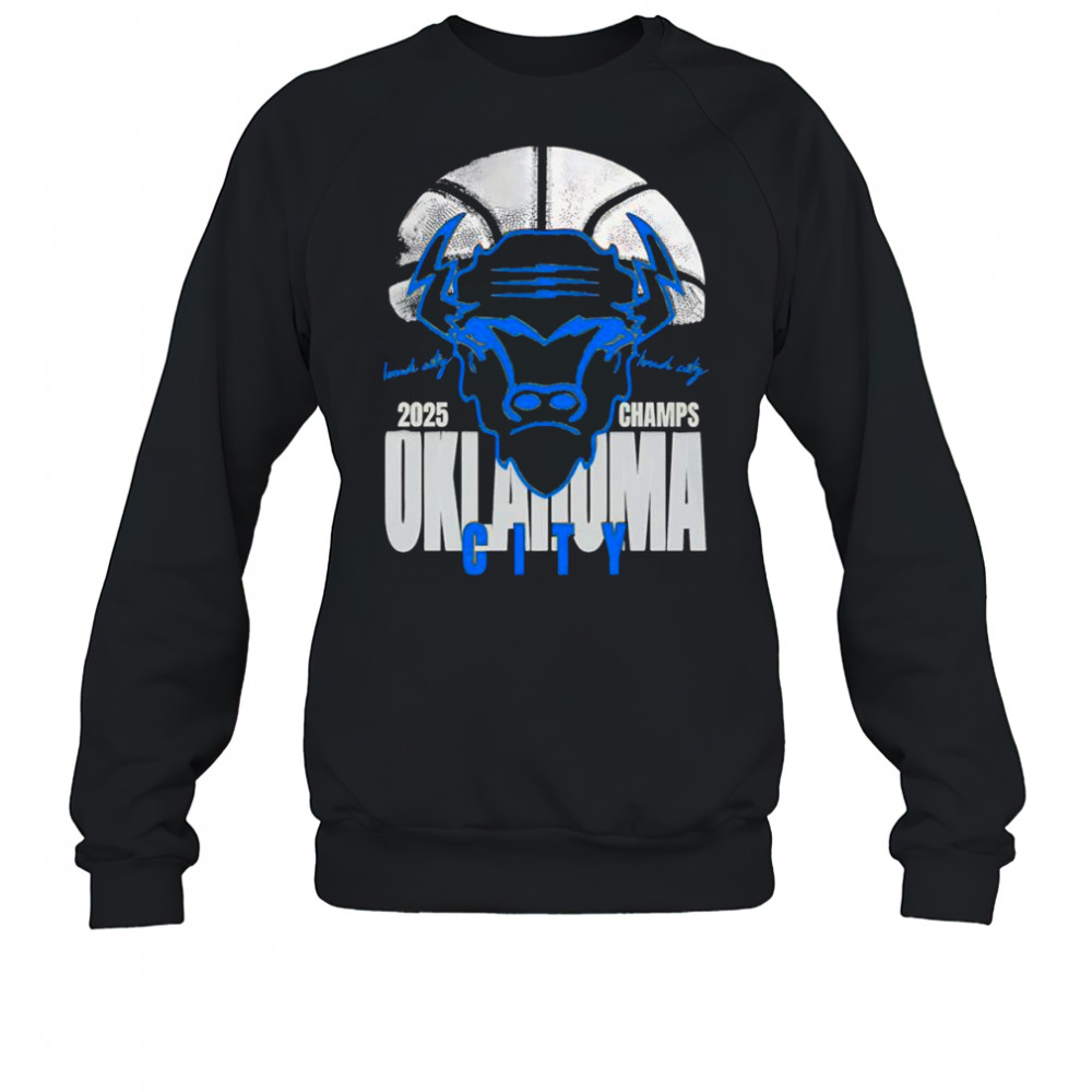 Loud city 2025 Champs Oklahoma City Bison shirt Sweatshirt