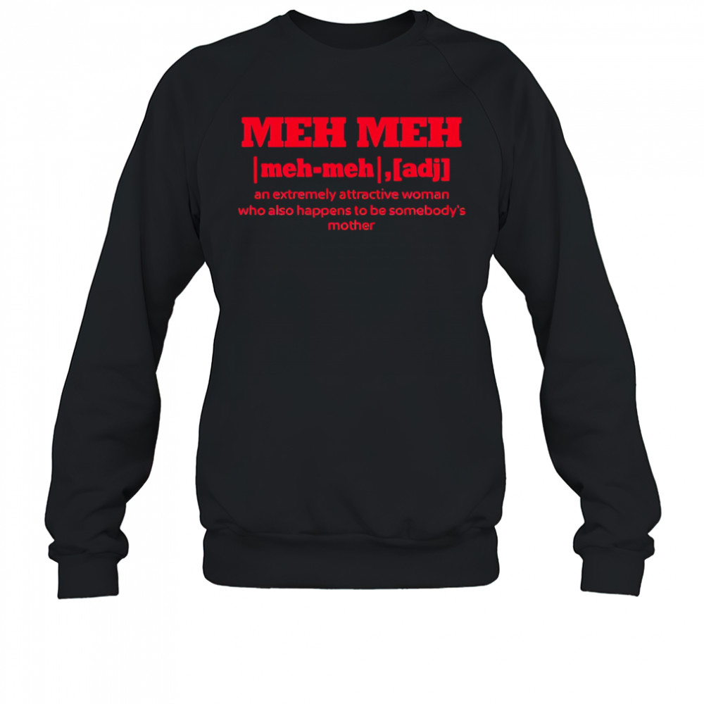 Lov3charlee Meh Meh T-Shirt Sweatshirt