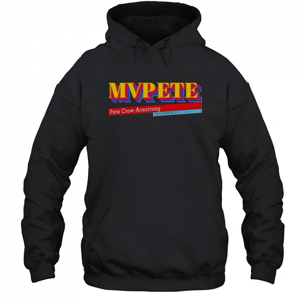 MVPETE Pete Crow- Armstrong Centerfield T-Shirt Hoodie