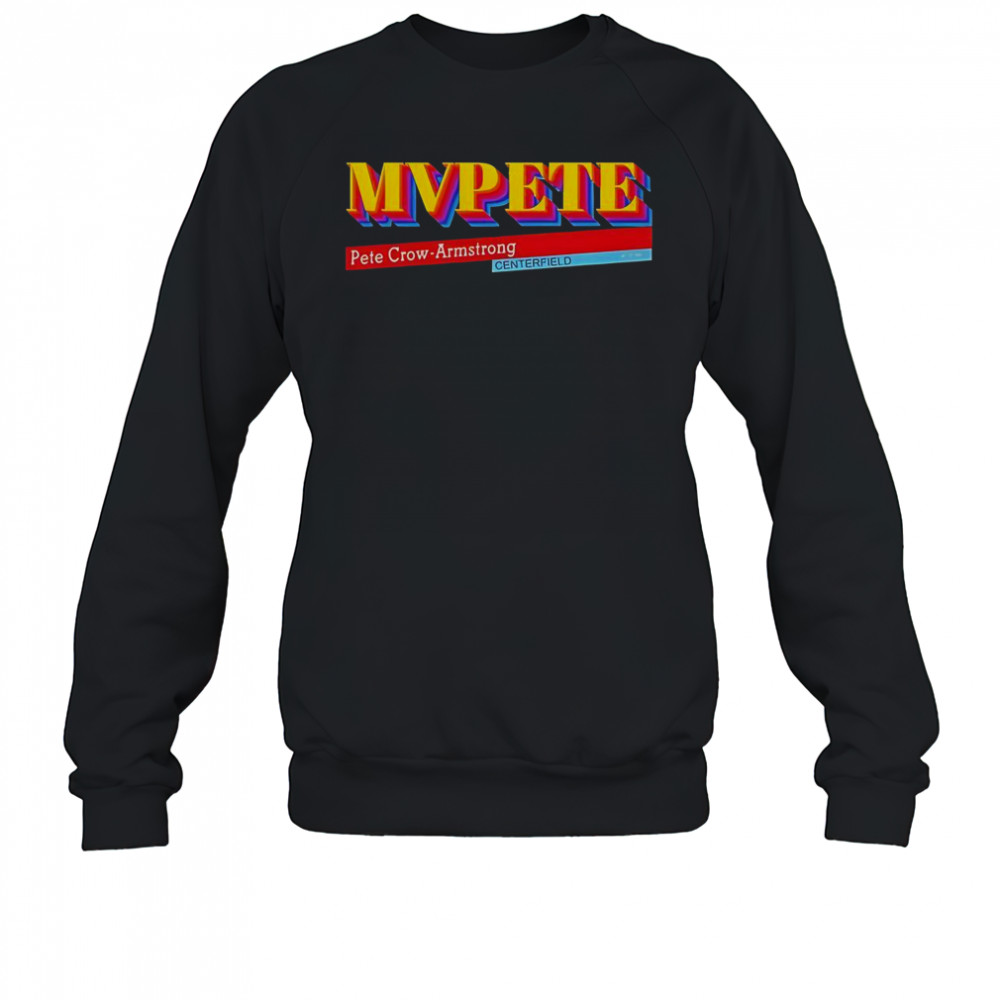 MVPETE Pete Crow- Armstrong Centerfield T-Shirt Sweatshirt