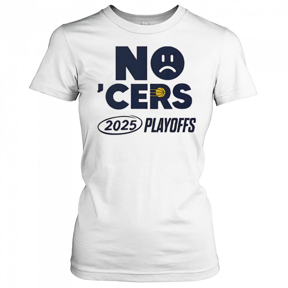 No ‘Cers sad face Indiana Pacers 2025 Playoffs shirt Women's T-shirt