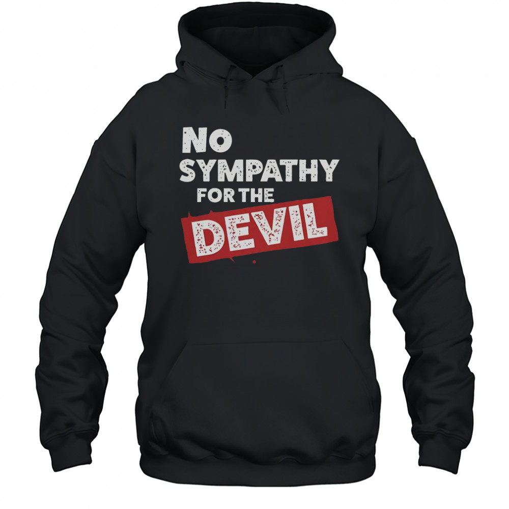 No Sympathy For The Devil T-Shirt Hoodie