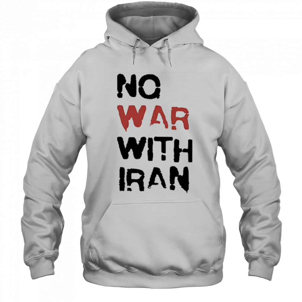No war with Iran political shirt Hoodie