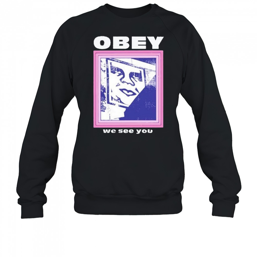Obey We See You T-Shirt Sweatshirt