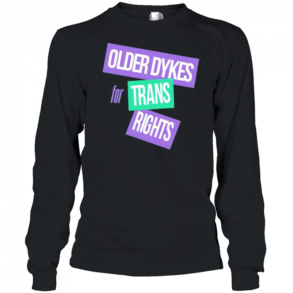Older dykes for trans rights shirt Long Sleeved