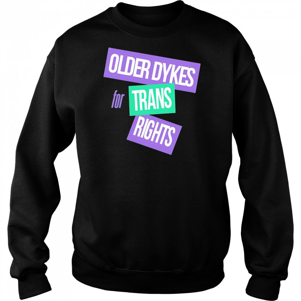 Older dykes for trans rights shirt Hoodie