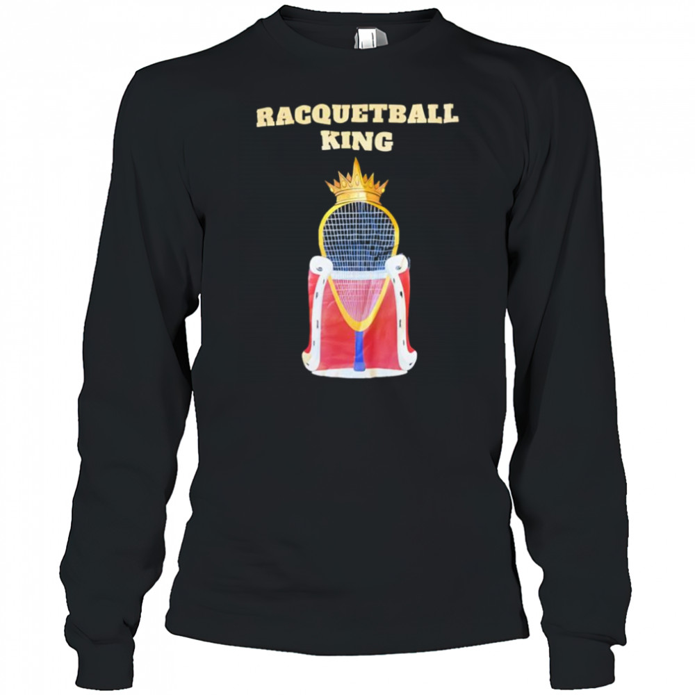 Racquetball King shirt Long Sleeved