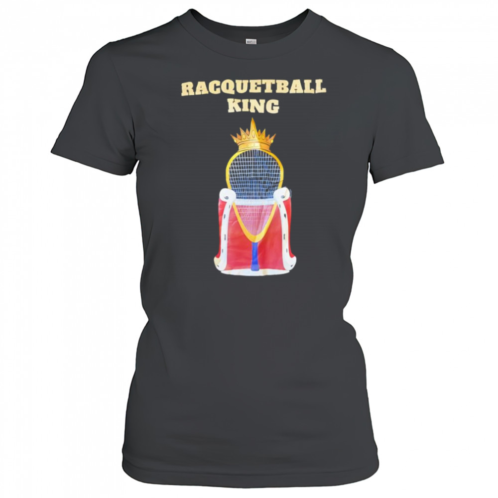 Racquetball King shirt Women's T-shirt