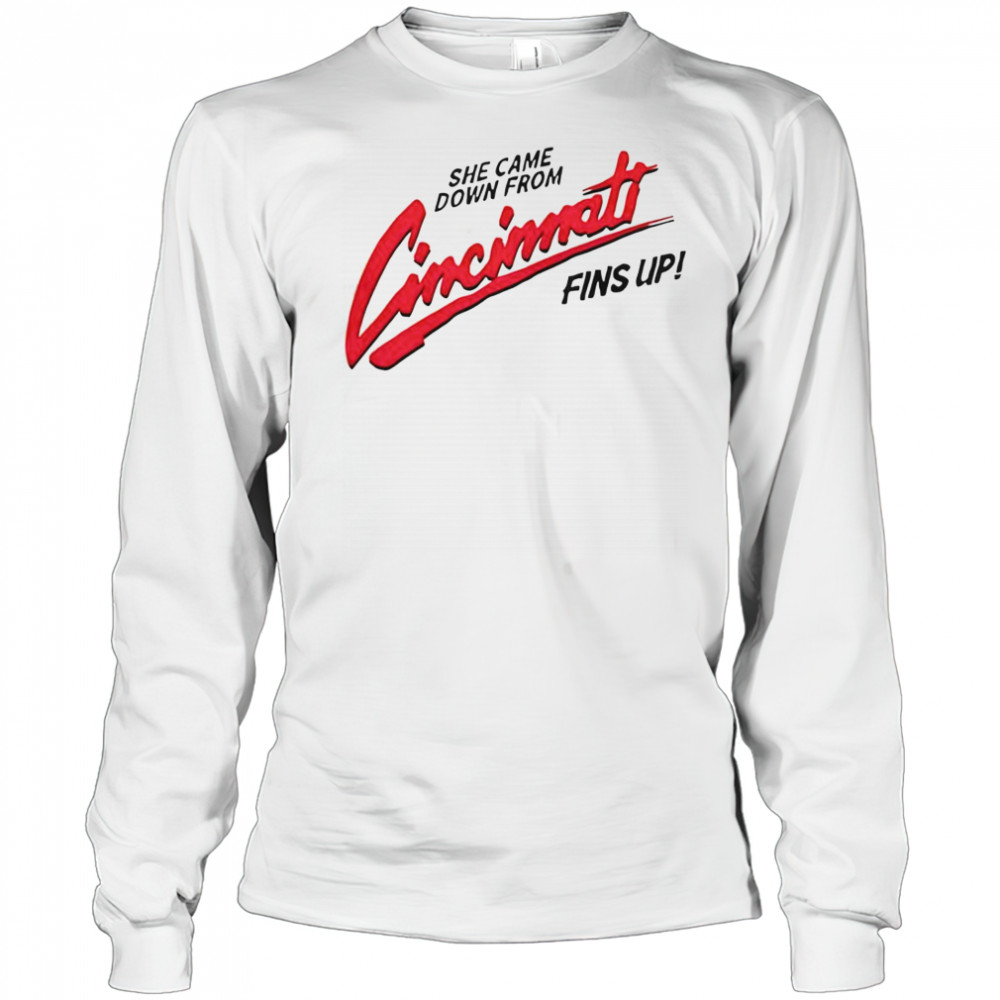 She Came Down From Cincinnati T-Shirt Long Sleeved