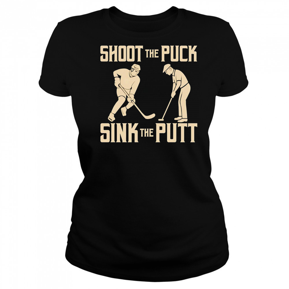 Shoot the Puck Sink the Putt shirt Women's T-shirt