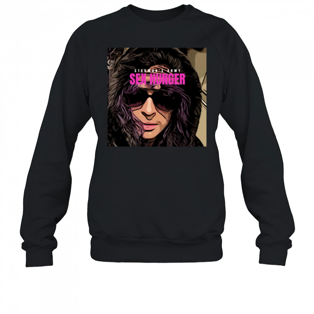 Stedman’s Army Sex Hunger T-shirt Sweatshirt