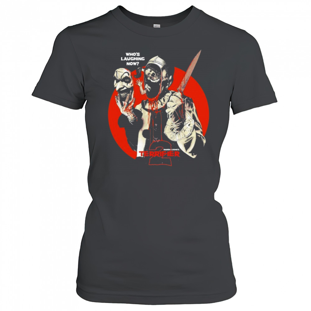 Terrifier Who’s Laughing Now T-shirt Women's T-shirt