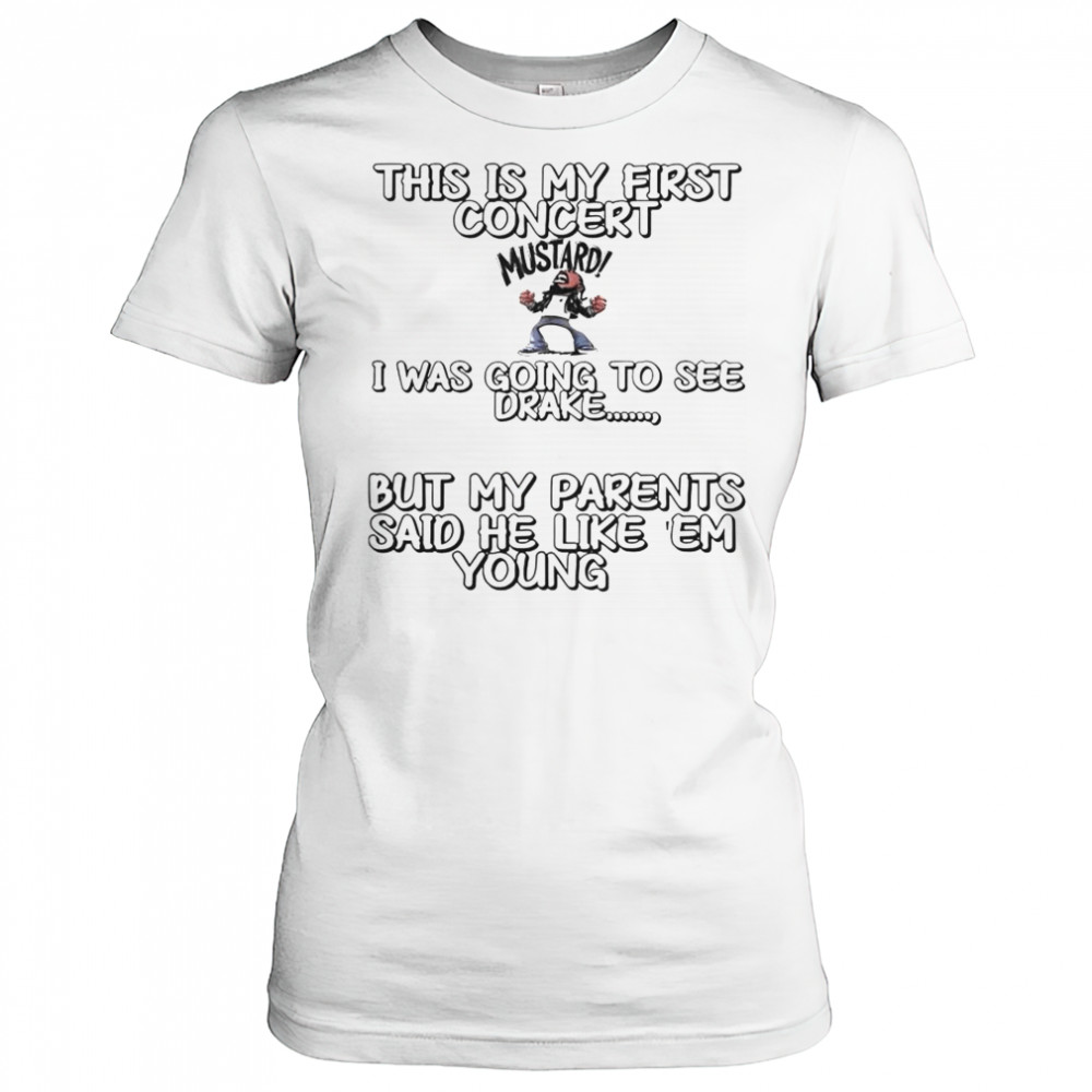 This Is My First Concert I Was Going To See Drake T-Shirt Women's T-shirt