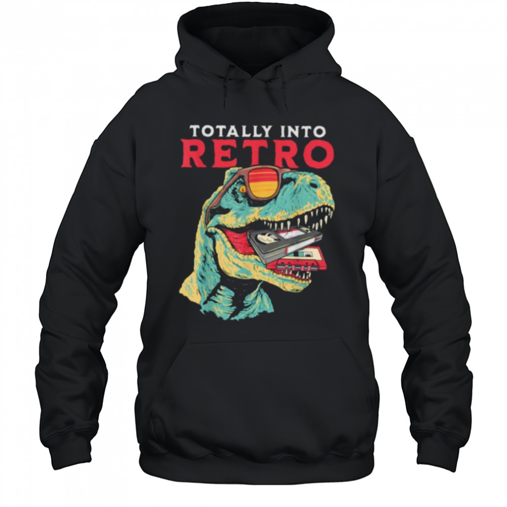 Totally Into Retro Dinosaur T rex VHS Cassette Tape Vintage T Shirt Hoodie