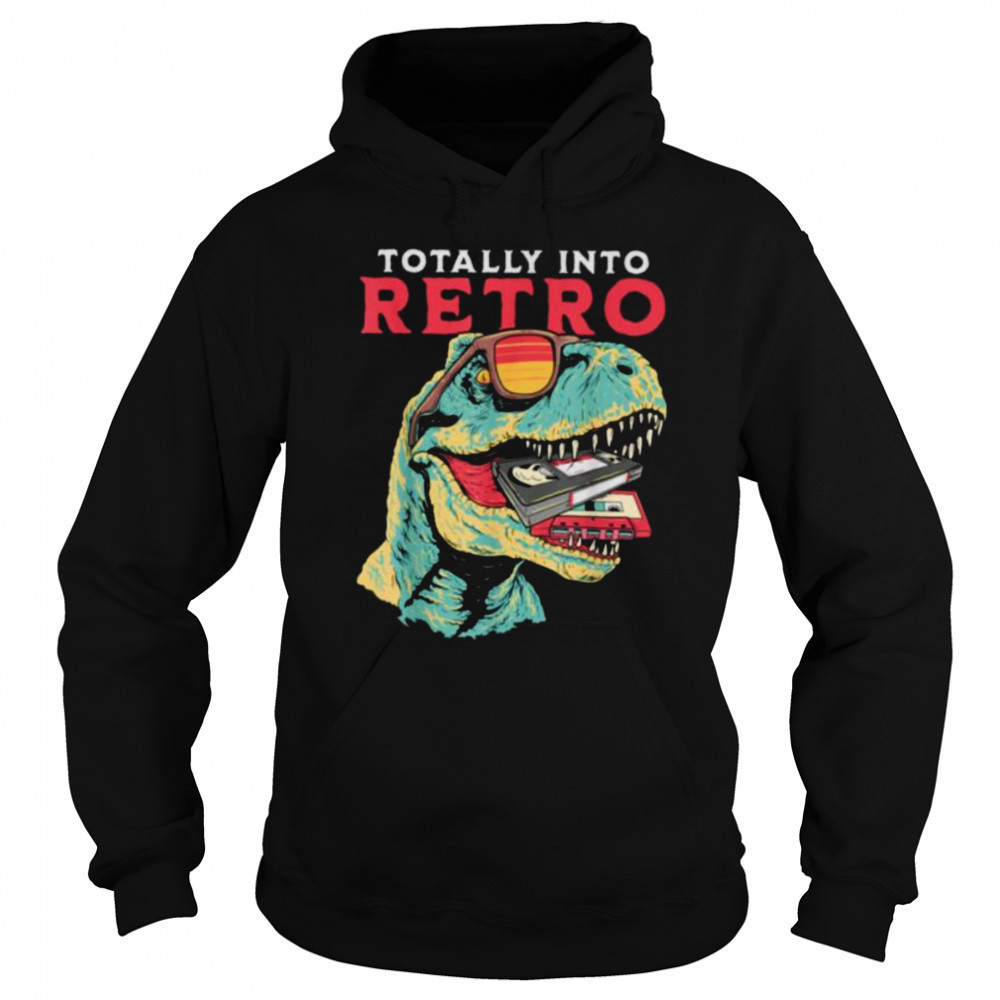 Totally Into Retro Dinosaur T rex VHS Cassette Tape Vintage T Shirt Sweatshirt